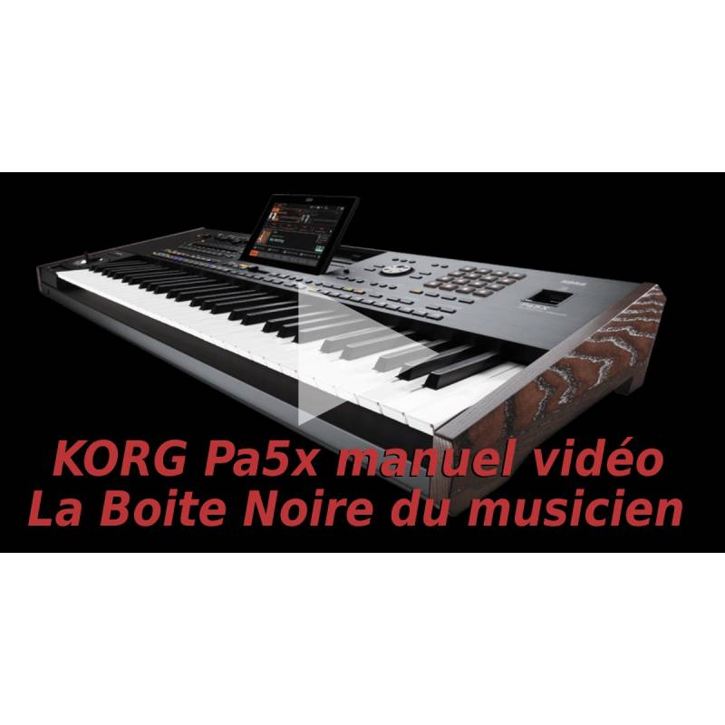 Pa5X manuel vidéo en français La Boite Noire Du Musicien Pa5X manuel vidéo en français La Boite Noire Du Musicien