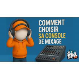 Vidéo TUTO : Comment Choisir sa console de mixage : Faire le bon choix