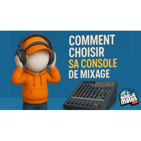 Vidéo TUTO : Comment Choisir sa console de mixage : Faire le bon choix