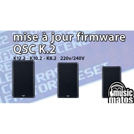 Vidéo mise à jour firmware QSC K2