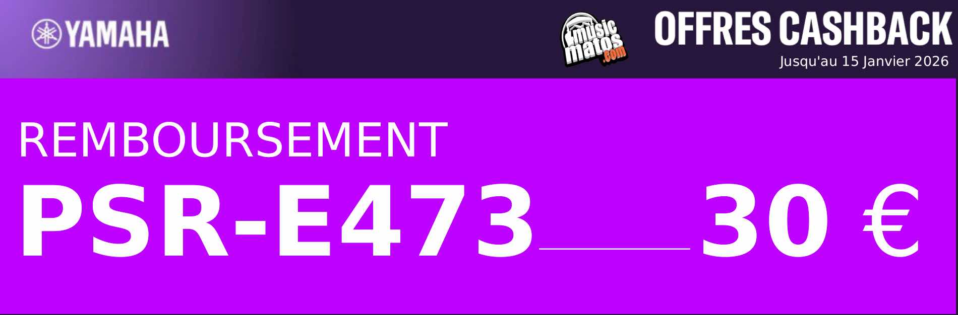 Offre spéciale remboursement cashback 30 euros après achat PSR E473 Yamaha